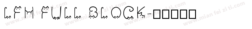 LFH FULL BLOCK字体转换